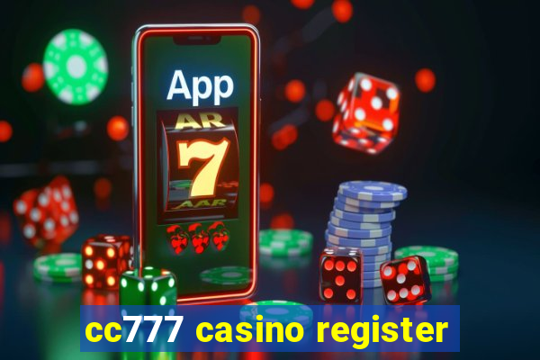 cc777 casino register